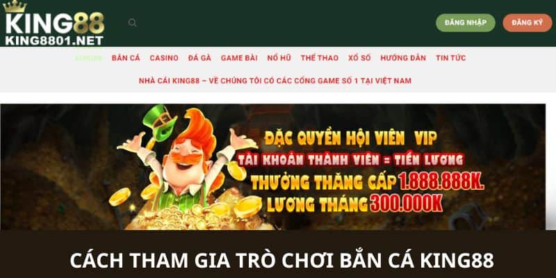 Cách tham gia trò chơi bắn cá KING88