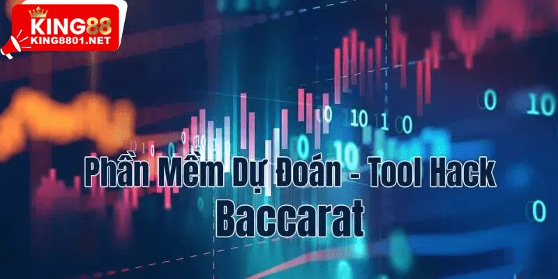 phần mềm dự đoán -tool hack baccarat king88